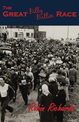 The Great Billy Butlin Race: The First and only Footrace from John O'Groats to Land's End