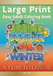 Large Print Easy Adult Coloring Book A YEAR TO COLOR: A Motivational Coloring Book Of Seasons, Celebrations & Holidays For Seniors, Beginners & Anyone Subscription