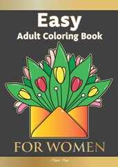 Easy Adult Coloring Book FOR WOMEN: The Perfect Companion For Seniors, Beginners & Anyone Who Enjoys Easy Coloring Subscription