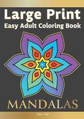 Easy Adult Coloring Book MANDALAS: Simple, Relaxing, Calming Mandalas. The Perfect Coloring Companion For Seniors, Beginners & Anyone Who Enjoys Easy Subscription