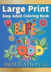 Easy Adult Coloring Book MOTIVATIONAL: A Motivational Coloring Book Of Inspirational Affirmations For Seniors, Beginners & Anyone Who Enjoys Easy Colo Subscription