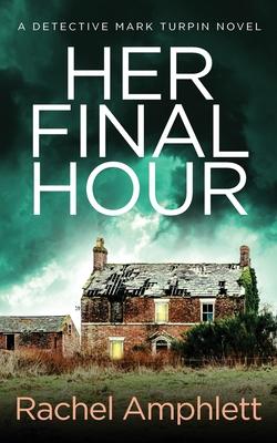 Her Final Hour: A Detective Mark Turpin murder mystery Subscription