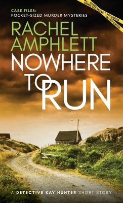 Nowhere to Run: A Detective Kay Hunter short story Subscription