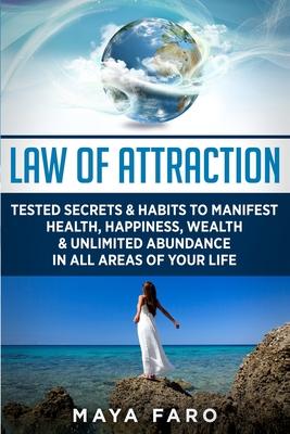 Law of Attraction: Tested Secrets & Habits to Manifest Health, Happiness, Wealth & Unlimited Abundance in All Areas of Your Life Subscription