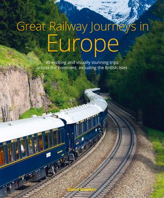 Great Railway Journeys in Europe