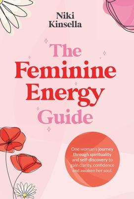 The Feminine Energy Guide