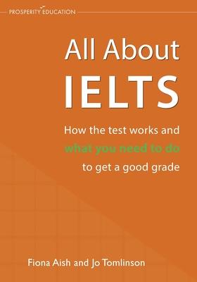 All About IELTS: How the test works and what you need to do to get a good grade