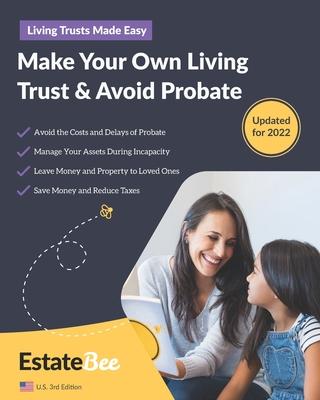 Make Your Own Living Trust & Avoid Probate: A Step-by-Step Guide to Making a Living Trust....