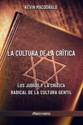 La cultura de la crtica: Los judos y la crtica radical de la cultura gentil