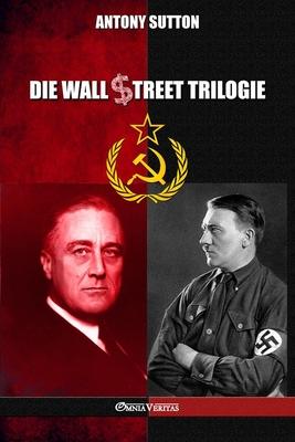 Die Wall Street Trilogie