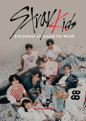 Stray Kids: Everywhere All Around the World