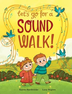 Let's Go For A Sound Walk: Listen and talk about all you can hear... Subscription