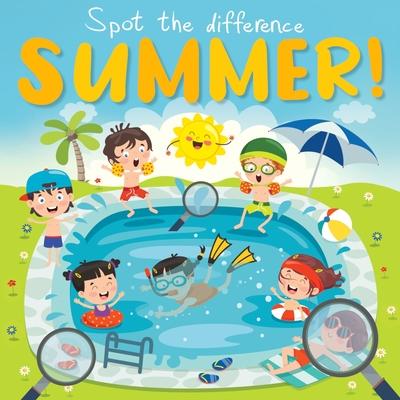 Spot the Difference - Summer Time!: A Fun Search and Solve Book For Ages 3+