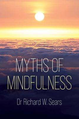 Myths of Mindfulness