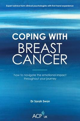 Coping With Breast Cancer: How to Navigate the emotional impact throughout your journey