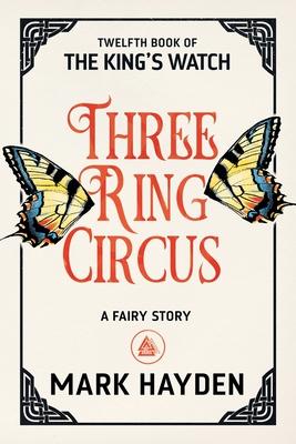 Three Ring Circus: A Fairy Story