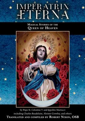 Imperatrix terna: Magical Stories of the Queen of Heaven