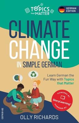 Climate Change in Simple German: Learn German the Fun Way with Topics that Matter