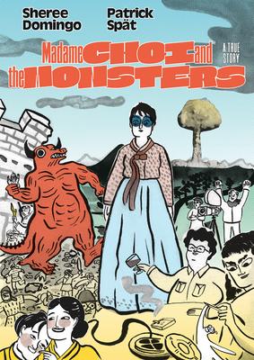 Madame Choi and the Monsters: A True Story