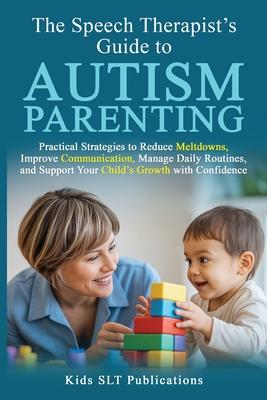 The Speech Therapist's Guide to Autism Parenting Subscription