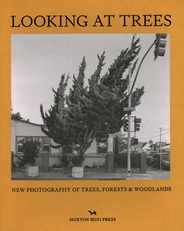Looking at Trees: New Photography of Trees, Forests and Woodlands Subscription