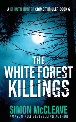 The White Forest Killings