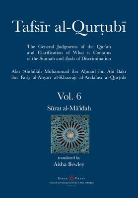 Tafsir al-Qurtubi Vol. 6: S&#363;rat al-M&#257;'idah