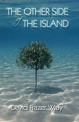 The Other Side Of The Island: Love, loss and laughter on a Greek island