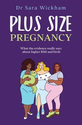 Plus Size Pregnancy: What the evidence really says about higher BMI and birth Subscription