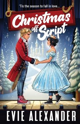 Christmas off Script: A Friends to Lovers, Steamy Romantic Comedy