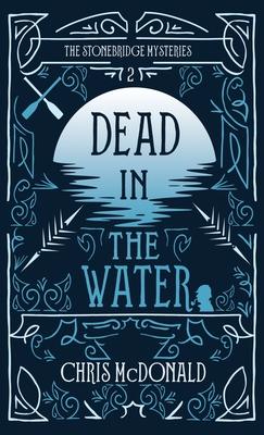 Dead in the Water: A modern cosy mystery with a classic crime feel