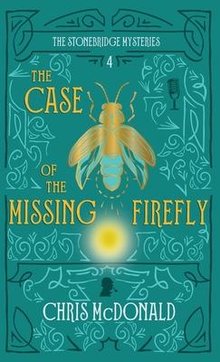 The Case of the Missing Firefly: A modern cosy mystery with a classic crime feel