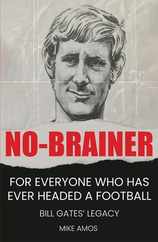 No-brainer: A Footballer's Story of Life, Love and Brain Injury Subscription