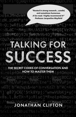 Talking for Success: The Secret Codes of Conversation - And How to Master Them