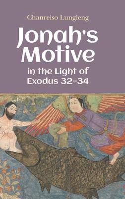 Jonah's Motive in the Light of Exodus 32-34 Subscription
