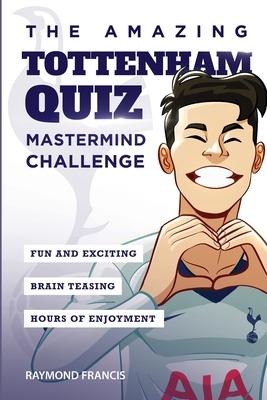 The Amazing Tottenham Quiz: Mastermind Challenge