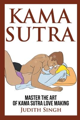 Kama Sutra: Master the Art of Kama Sutra Love Making: Bonus Chapter on Tantric Sex Techniques: Master the Art of Kama Sutra Love M