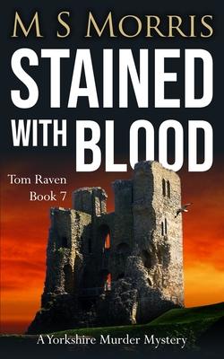 Stained with Blood: A Yorkshire Murder Mystery