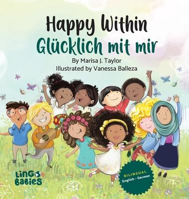 Happy within/ Glcklich mit mir: Ein zweisprachiges Kinderbuch auf Englisch-Deutsch/ Kinderbcher gegen Rassismus in Kita & Schule / ein zauberhaftes