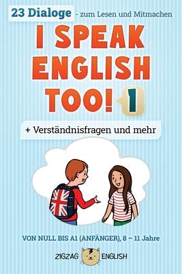 I Speak English Too! 1: Englisch fr Kinder