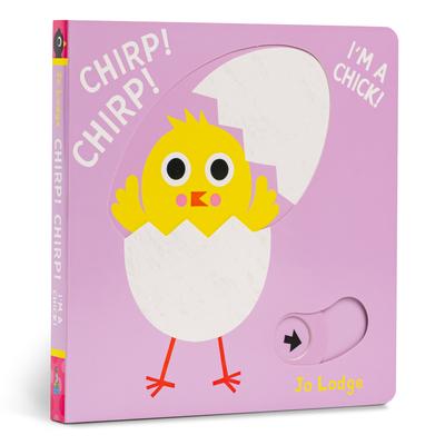 Chirp! Chirp! I'm a Chick!