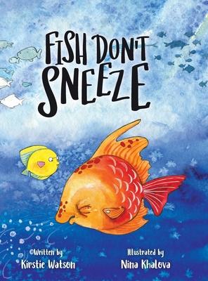 Fish Don't Sneeze