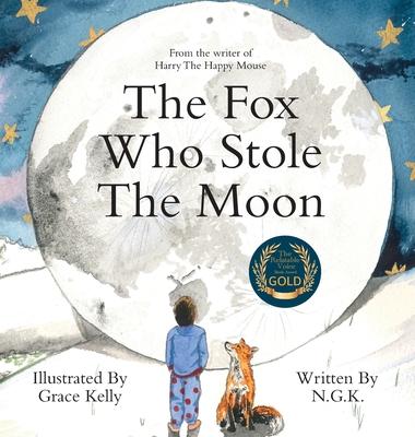 The Fox Who Stole The Moon (Hardback): Hardback special edition from the bestselling series