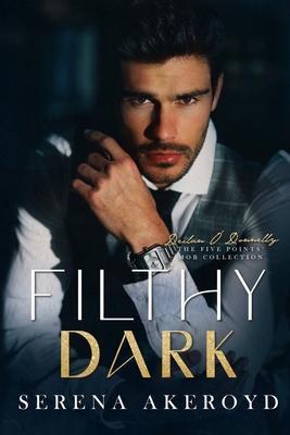 Filthy Dark (Five Points' Mob Collection: Mafia Romance