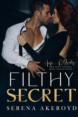 Filthy Secret (Five Points' Mob Collection: Mafia Romance