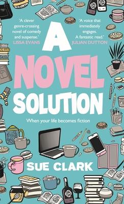 A Novel SolutionA Novel Solution: Tragedy and comedy clash in this hilarious summer read