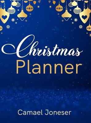 Christmas Planner: Amazing The Ultimate Organizer - with List Tracker, Shopping List, Wish List, Budget Planner, Black Friday List, Chris