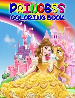 Princess Coloring Book: Great Princess Activity Book for Girls and Kids, Perfect Princess Book for Little Girls and Toddlers who Love to Play and Enjo Subscription