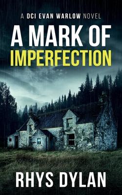 A Mark Of Imperfection: A DCI Evan Warlow Crime Thriller