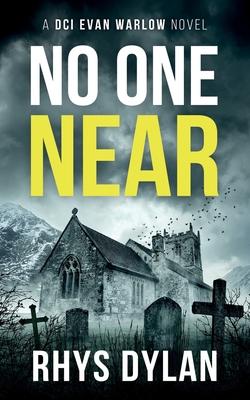 No One Near: A DCI Evan Warlow Crime Thriller